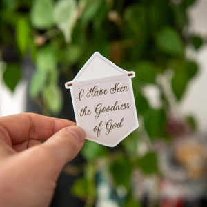 I Have Seen The Goodness of God - Sticker by Still Magnolia, vinyl decal detail photo 2