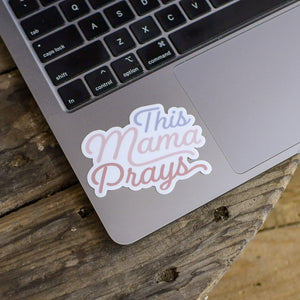 This Mama Prays - Sticker by Still Magnolia, vinyl decal detail photo 2