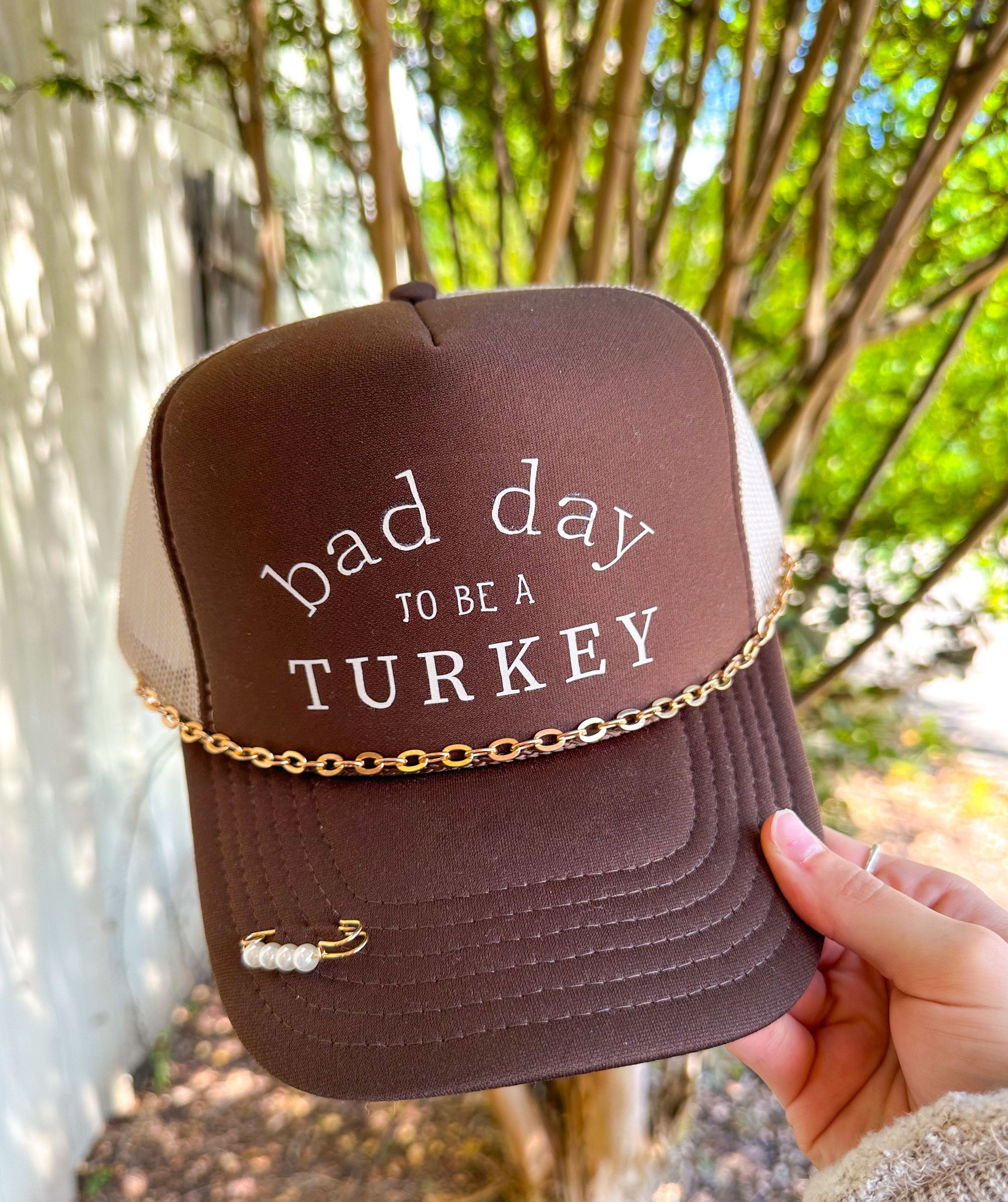 Bad Day To Be A Turkey Brown Front & Tan Back Trucker by Southern Bliss Company