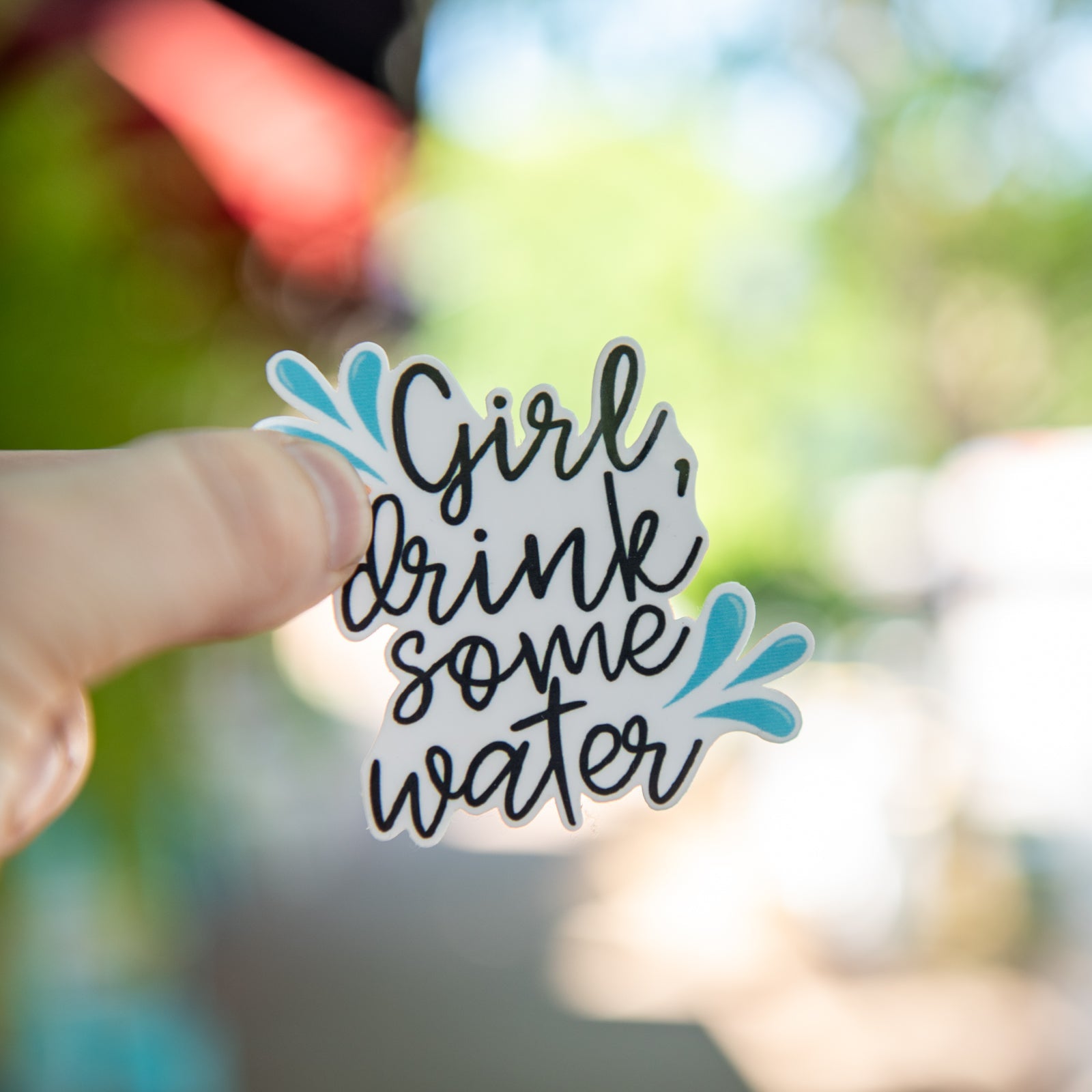 Girl, Drink some water- Sticker by Still Magnolia, vinyl decal main product photo