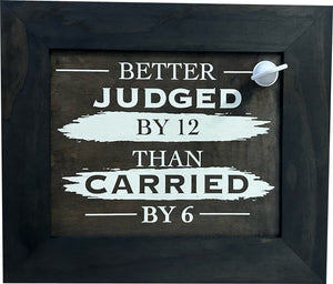Better Judged by 12 Than Carried by 6 Gun Concealment Furniture - Handcrafted Hidden Gun Storage Wall Decor - Hidden Safe Furniture with Magnetic Lock by Bellewood Designs