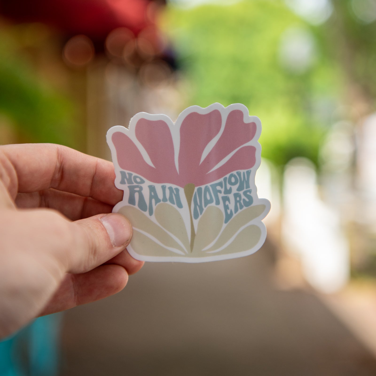 No Rain, No Flowers - Sticker by Still Magnolia, vinyl decal main product photo