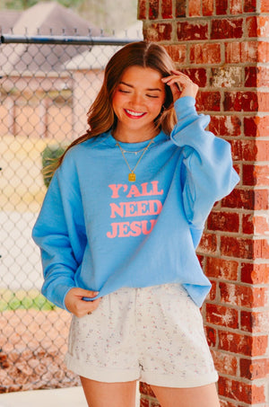 Y'all Need Jesus Light Blue Sweatshirt by Southern Bliss Company, Southern lifestyle apparel main product photo